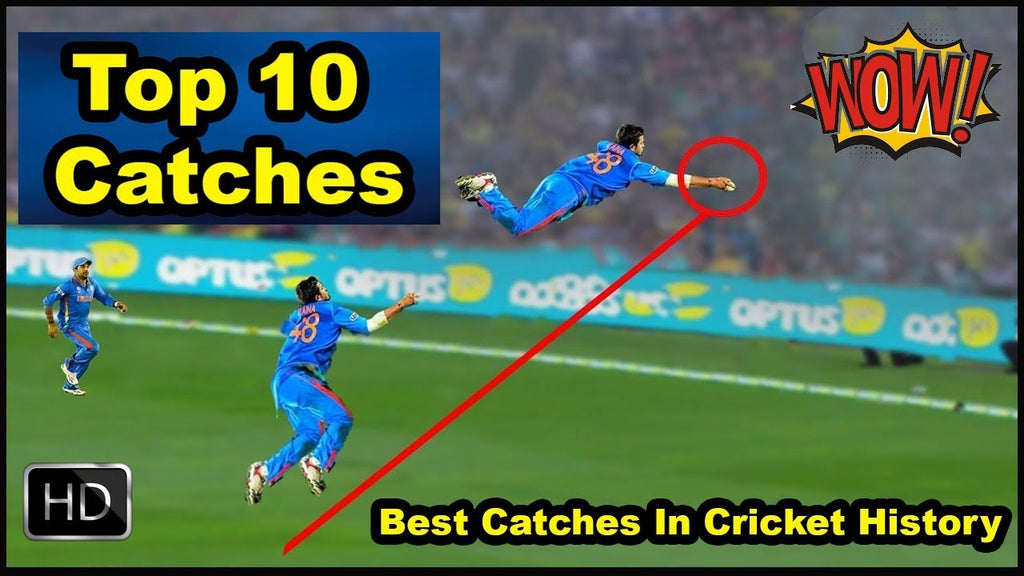Top 10 Best Amazing Catches in Cricket History HD