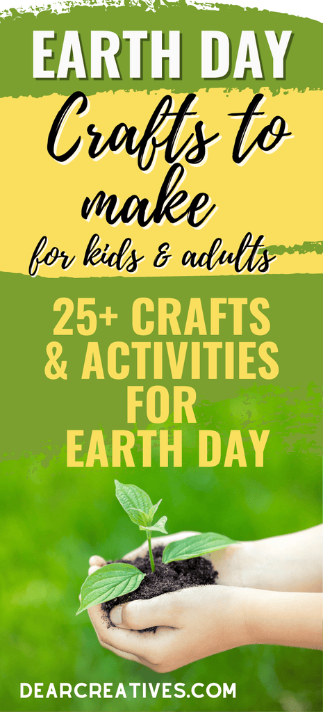 Earth Day Crafts To Make – Kids, Teens, And Adults