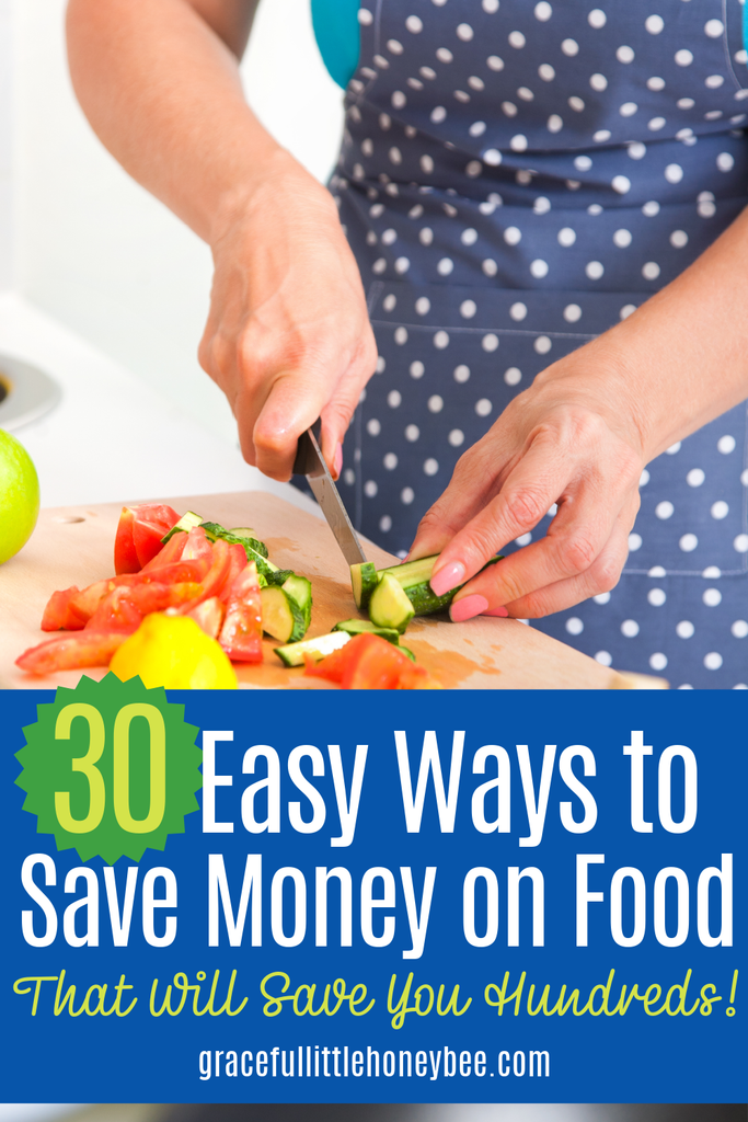 30 Easy Ways to Save Money on Food That Will Save You Hundreds!